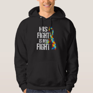 Autism Awareness His Fight Is My Fight Support Rib Hoodie