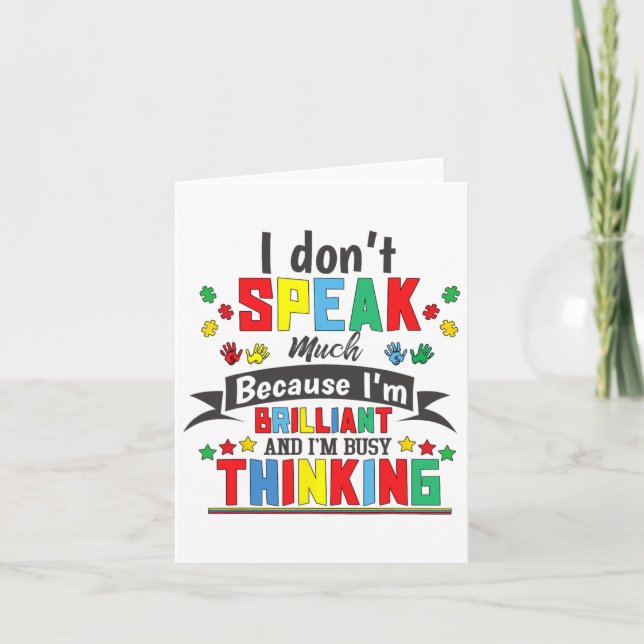 Autism Awareness I Dont Speak Much Autistic Brilli Card (Front)