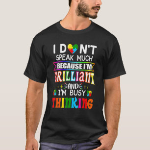 Autism Awareness I Don't Speak Much For Men Girl K T-Shirt