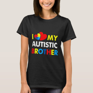 Autism Awareness I Love My Autistic Brother T-Shirt