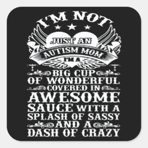 Autism Awareness I m Not Just An Autism Mom Square Sticker