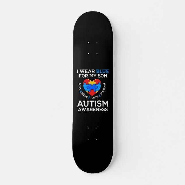 Autism Awareness I Wear Blue For My Son Skateboard (Front)