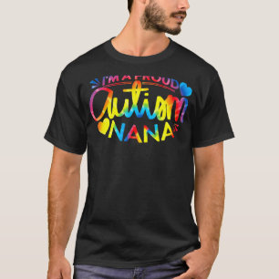 Autism Awareness I'm A Proud Autism Nana T-Shirt