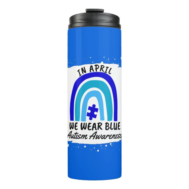 Autism Awareness In April We Wear Blue Thermal Tumbler (Front)