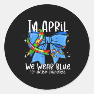 Autism awareness in april wear blue ribbon puzzle classic round sticker