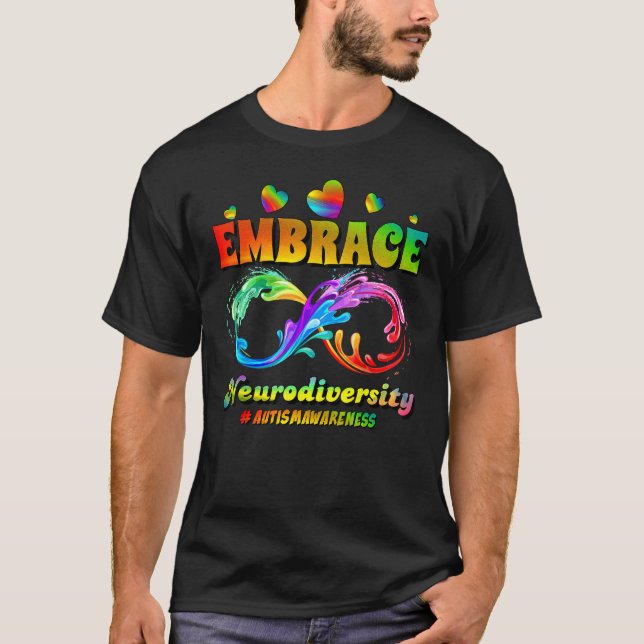 Autism Awareness Infinity Symbol Embrace Neurodive T-Shirt (Front)