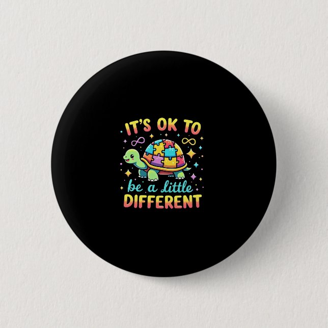 Autism Awareness It's Ok To Be A Little Different  2 Inch Round Button (Front)