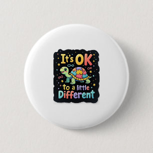 Autism Awareness It's Ok To Be A Little Different  2 Inch Round Button