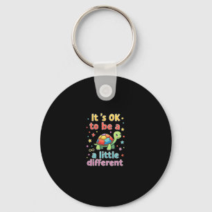 Autism Awareness It's Ok To Be A Little Different  Keychain