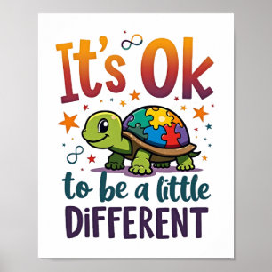 Autism Awareness It's Ok To Be A Little Different Poster