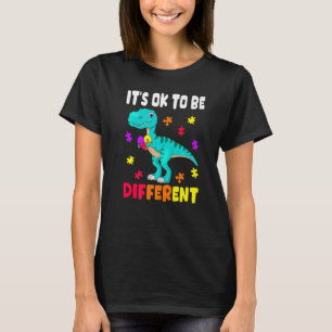 Autism Awareness It's Ok To Be Different Autism Di T-Shirt