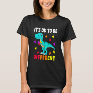 Autism Awareness It's Ok To Be Different Autism Di T-Shirt