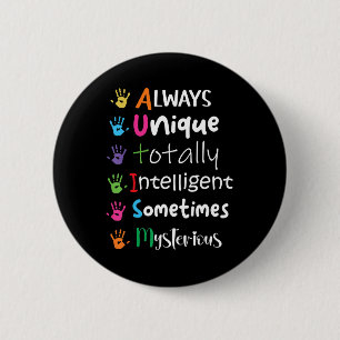 Autism Awareness Kindness  Always Unique Totally  2 Inch Round Button