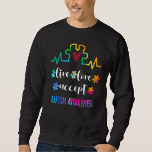 Autism Awareness Live Love Accept Love Special Puz Sweatshirt