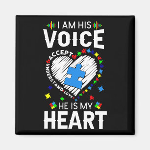 Autism Awareness Mom I Am His Voice He Is My Heart Magnet