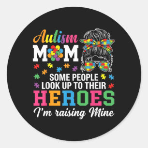 Autism Awareness Mom Raising Heroes Women Mothers Classic Round Sticker