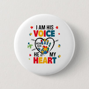 Autism Awareness Mom Shirt I Am His Voice He Is My 2 Inch Round Button