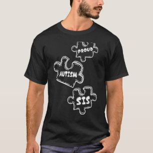 Autism Awareness Month Autism Sister Proud Autism T-Shirt