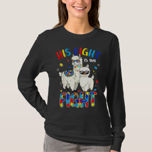 Autism Awareness Month His Fight Is My Fight Llama T-Shirt