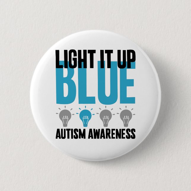 Autism Awareness Month Support Light It Up Blue 2 Inch Round Button (Front)