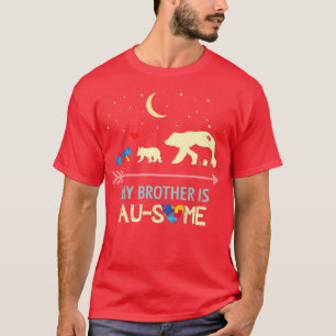 Autism Awareness My Brother is AUSOME T-Shirt