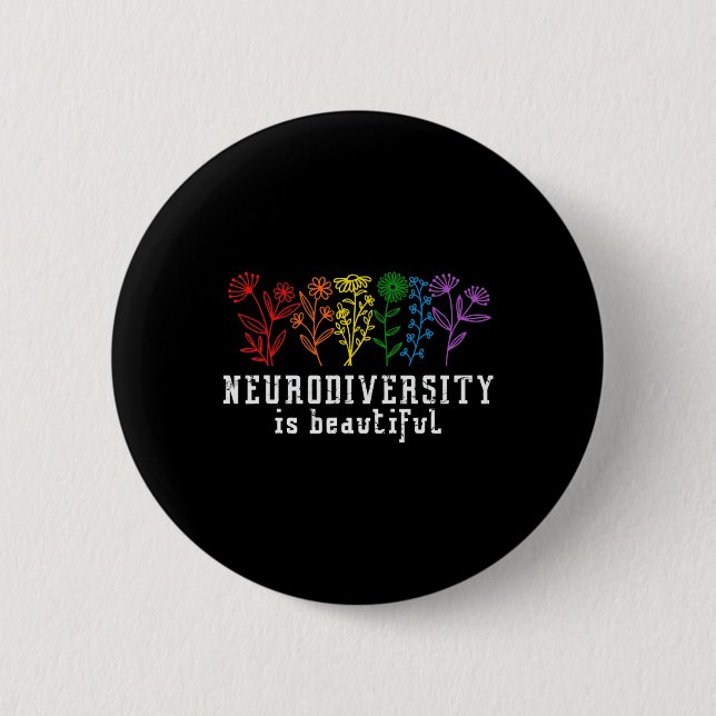 Autism Awareness Neurodiversity Is Beautiful ADHD  2 Inch Round Button (Front)