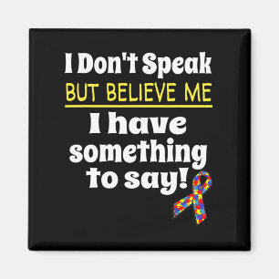 Autism Awareness Non-verbyl Awareness I Don't Spea Magnet