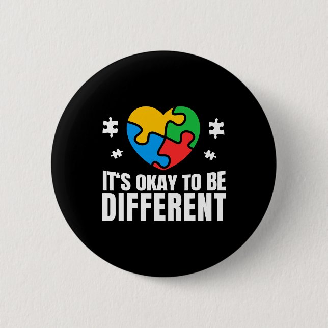 Autism Awareness Okay To Be Different Autistic Sup 2 Inch Round Button (Front)
