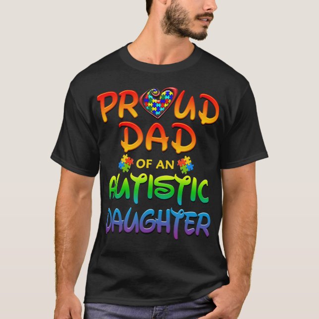 Autism Awareness Proud Dad Of Autistic Daughter T-Shirt (Front)
