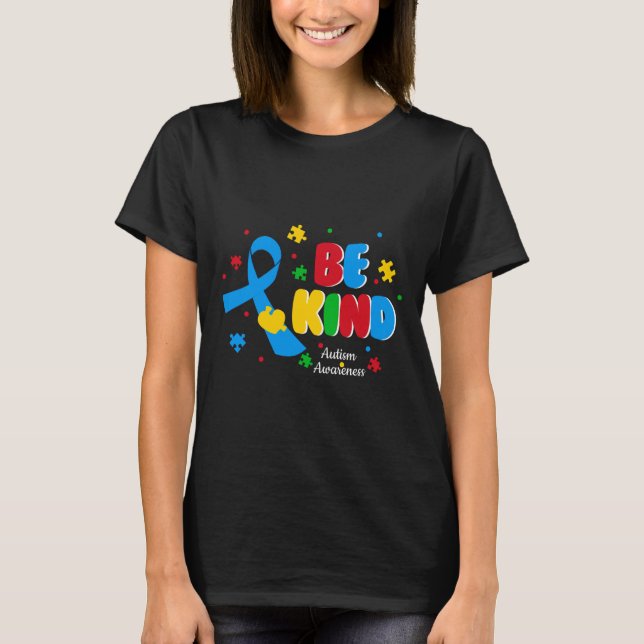 Autism Awareness Puzzle Colourful Be Kind T-Shirt (Front)