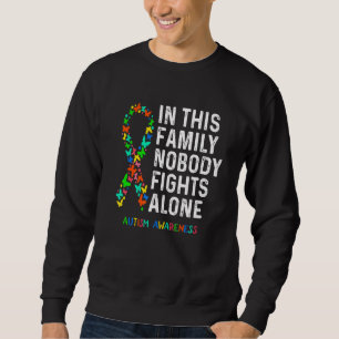 Autism Awareness Puzzle In This Family Nobody Figh Sweatshirt