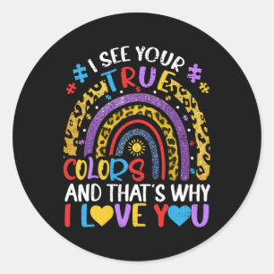 Autism Awareness Rainbow I See Your True Colours P Classic Round Sticker