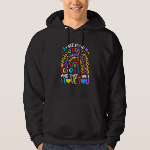 Autism Awareness Rainbow I See Your True Colours P Hoodie