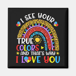 Autism Awareness Rainbow I See Your True Colours P Magnet