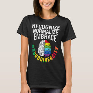 Autism Awareness Recognize Normalize Embrace Neuro T-Shirt