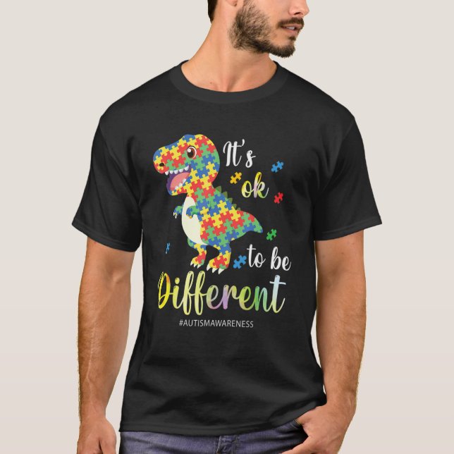Autism Awareness Rex It s Ok To Be Different T-Shirt (Front)