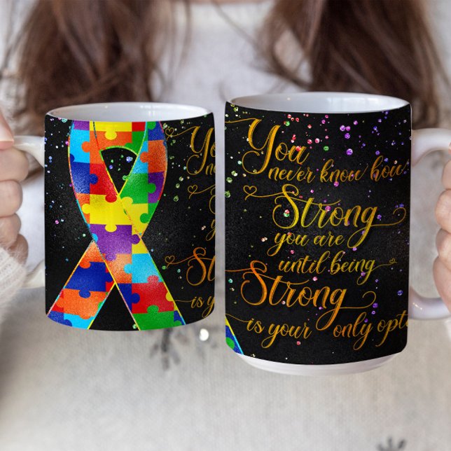 Autism Awareness Ribbon Mug - You Never Know How (Creator Uploaded)