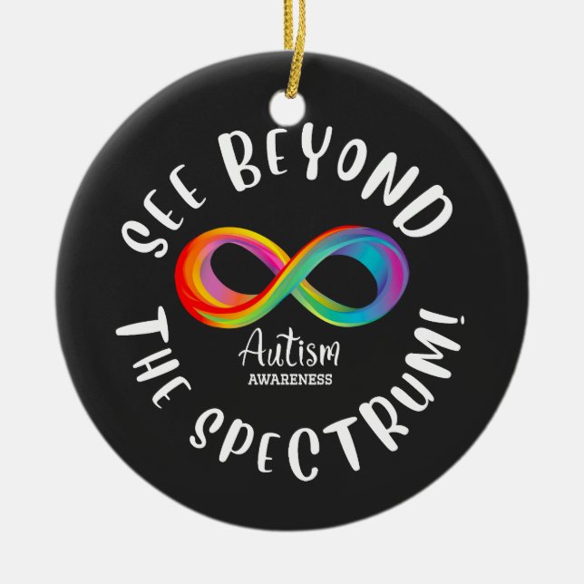 Autism Awareness - see beyond the spectrum Ceramic Ornament (Front)