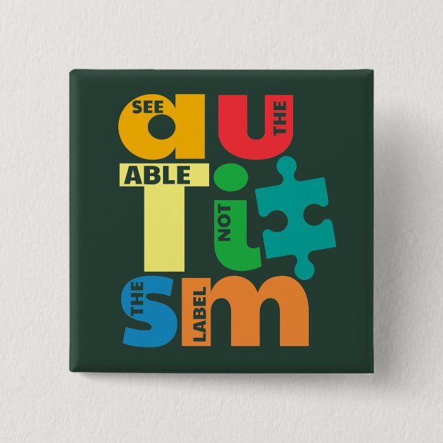 Autism Awareness See The Able Not The Label 2 Inch Square Button (Front)