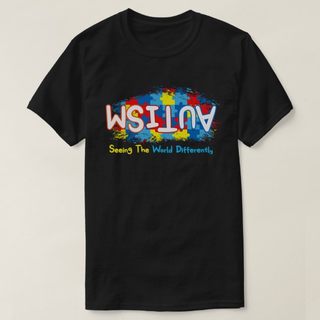 Autism Awareness Seeing the world Differently (2)  T-Shirt (Design Front)