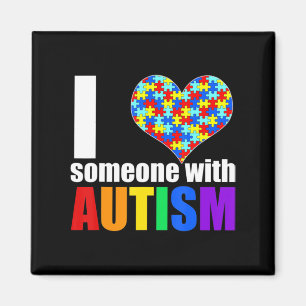 Autism Awareness Shirt Autism Mom I Love Someone w Magnet