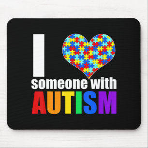 Autism Awareness Shirt Autism Mom I Love Someone w Mouse Pad