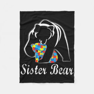 Autism Awareness Sister Bear Support Autistic Adul Fleece Blanket