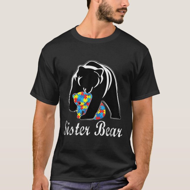 Autism Awareness Sister Bear Support Autistic Adul T-Shirt (Front)