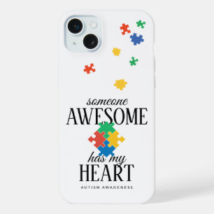 Autism Awareness Someone Awesome Has My Heart iPhone 15 Plus Case