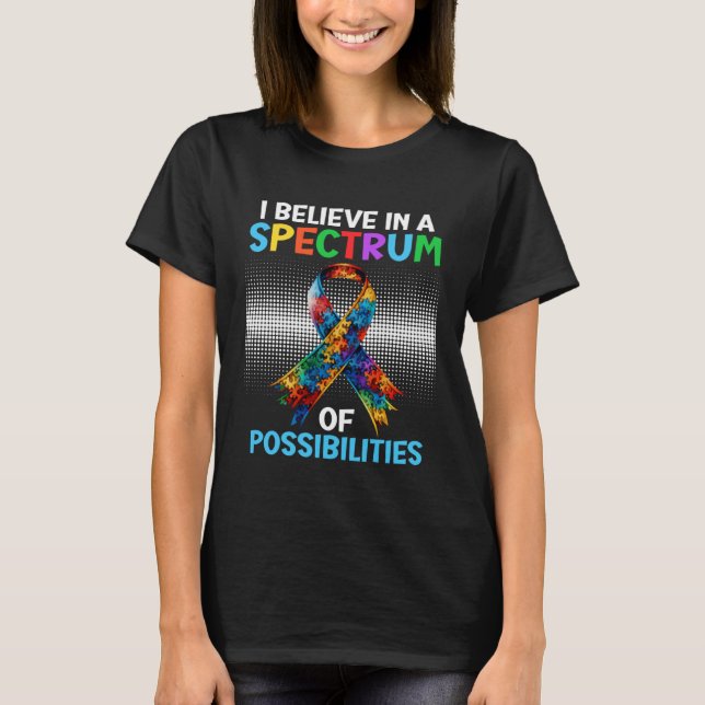 Autism Awareness Spectrum of Possibilities Autisti T-Shirt (Front)
