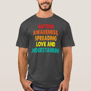 Autism awareness spreading love and understanding T-Shirt