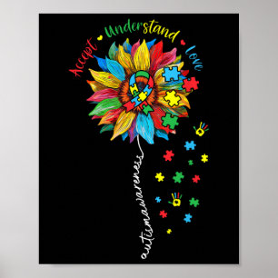 Autism Awareness Sunflower Accept Understand Love Poster