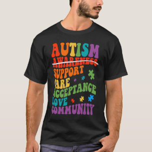 Autism Awareness Support Care Acceptance Ally Groo T-Shirt