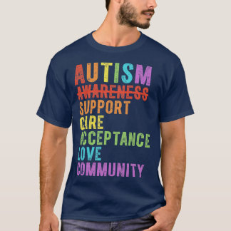 Autism Awareness Support e Acceptance Love Communi T-Shirt